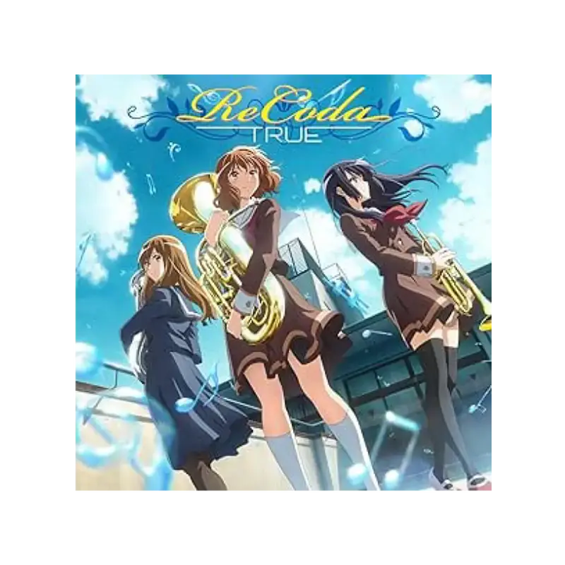TRUE - "Recoda/Blue Days" ("Sound! Euphonium" jacket edition)